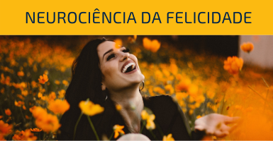 Post Neurociencia Felicidade - Blog da eXpertar